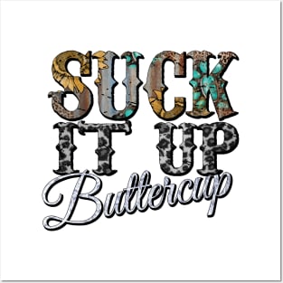 Suck It Up Buttercup sunflower Posters and Art